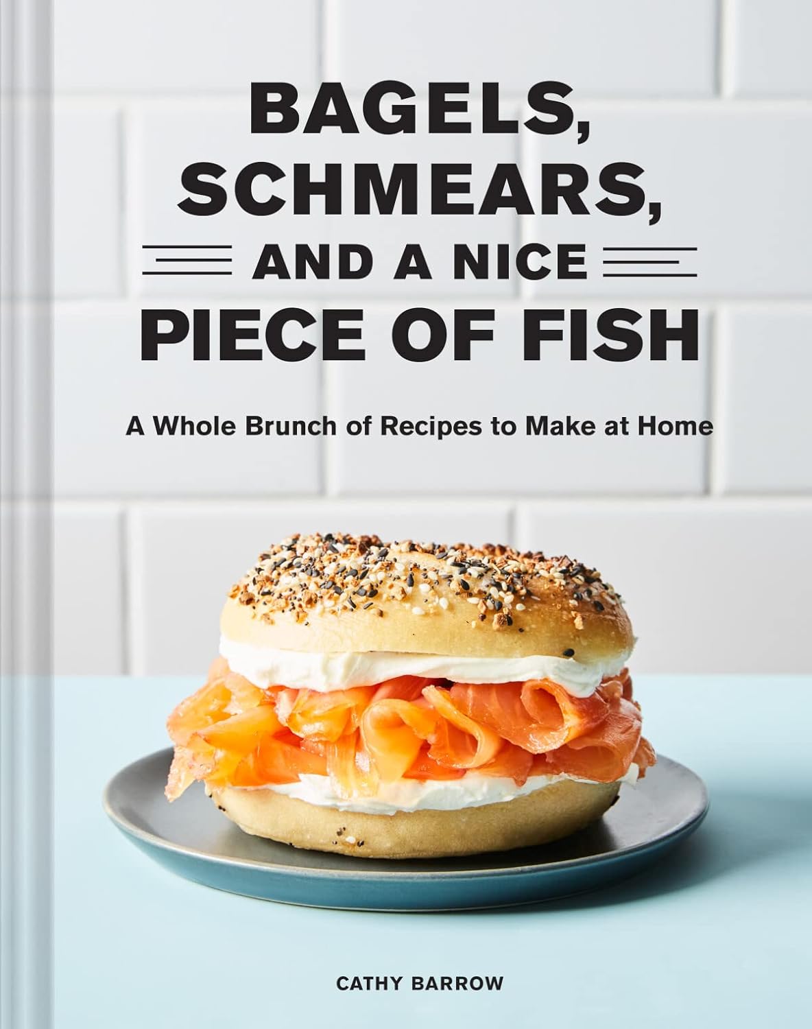 BAGELS, SCHMEARS AND A NICE PIECE OF FISH
