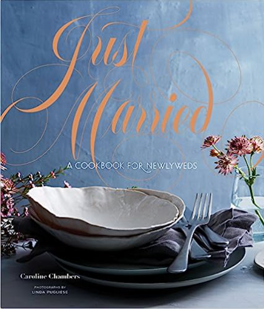 JUST MARRIED: A COOKBOOK