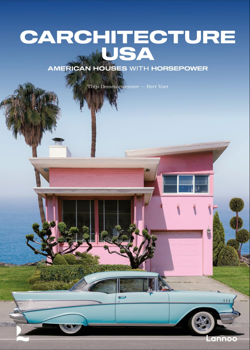 CARCHITECTURE USA: AMERICAN HOUSES WITH HORSEPOWER