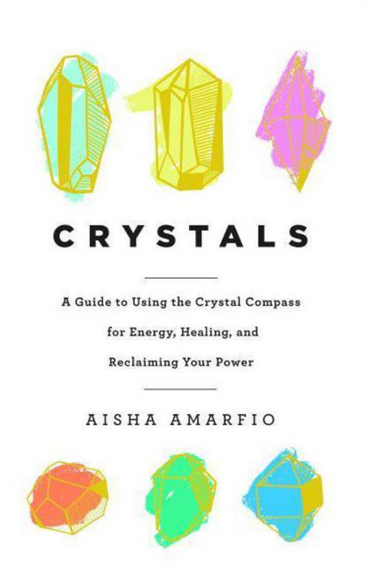 CRYSTALS: A GUIDE TO USING THE CRYSTAL COMPASS